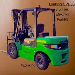 Lonking Forklift - 3.5 Ton Elektrikli CPD35 Lityum Akü