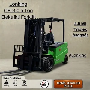 Lonking Forklift – 5 Ton Elektrikli - 4.50 Triplex Asansör